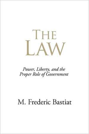 The Law de M. Frederic Bastiat