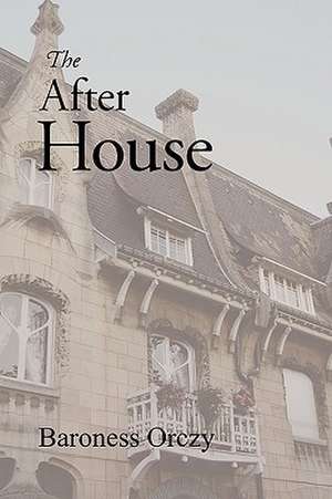 The After House de Baroness Orczy, Emmuska