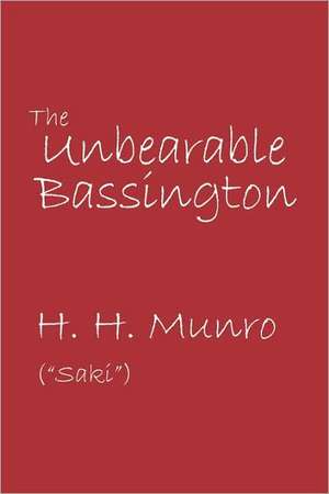 The Unbearable Bassington de H. H. Munro