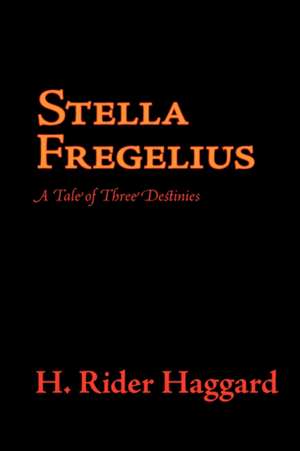 Stella Fregelius, Large-Print Edition de H. Rider Haggard