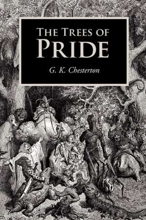 The Trees of Pride, Large-Print Edition de G. K. Chesterton