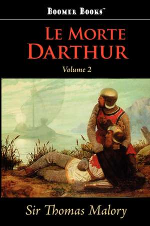 Le Morte Darthur, Vol. 2 de Thomas Malory