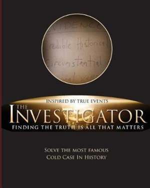 The Investigator: Finding the Truth is All That Matters de Gary Habermas