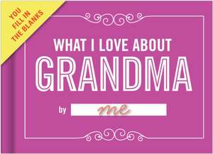 Knock Knock: Knock Knock What I Love About Grandma Fill in t