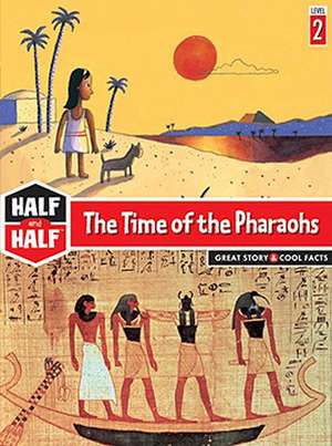 The Time of the Pharaohs de Alain Surget