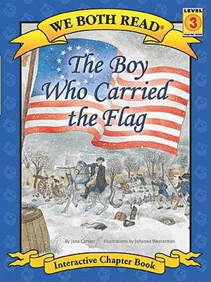 The Boy Who Carried the Flag (We Both Read(hardcover)) de Jana Carson