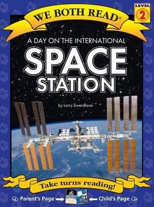 We Both Read-A Day on the International Space Station de Larry Swerdlove