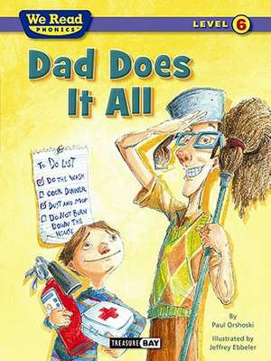 Dad Does It All (We Read Phonics - Level 6) de Paul Orshoski