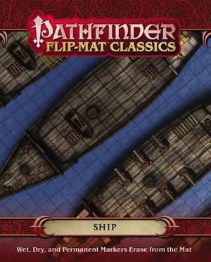 Pathfinder Flip-Mat Classics: Ship de Corey Macourek