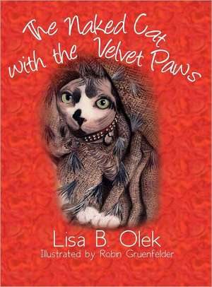 The Naked Cat with the Velvet Paws de Lisa Olek