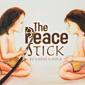 The Peace Stick de Nidhi Misra