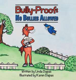 Bully-Proof: No Bullies Allowed de Linda Dapas