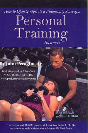 How to Open and Operate a Financially Successful Personal Training Business de John Peragine Jr.