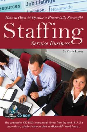 How to Open & Operate a Financially Successful Staffing Service Business de Kristie Lorette