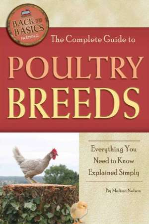 Complete Guide to Poultry Breeds: Everything You Need to Know Explained Simply de Melissa Nelson