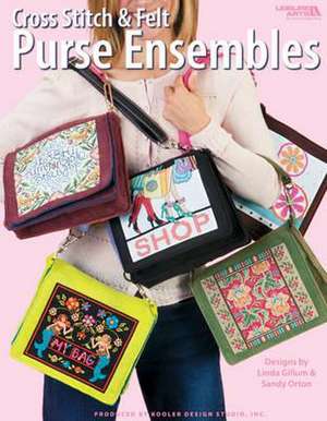 Cross Stitch & Felt Purses Ensembles (Leisure Arts #4667) de Kooler Design Studio