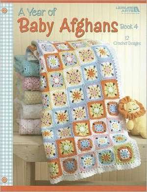 A Year of Baby Afghans, Book 4 de Leisure Arts