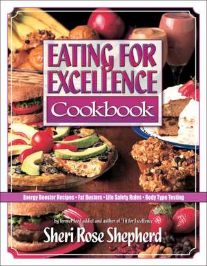 Eating for Excellence de Sheri Rose Shepherd