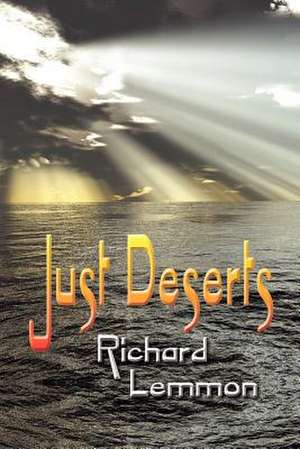 Just Deserts de Richard Lemmon