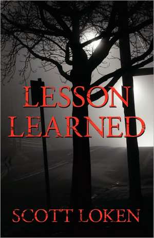 Lesson Learned de Scott Loken