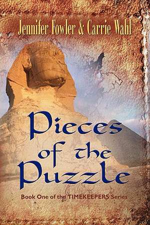 Pieces of the Puzzle: Timekeepers Series - Book One de Jennifer Fowler