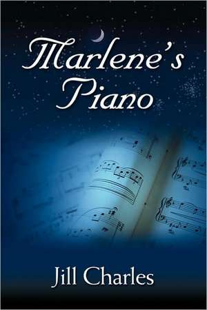 Marlene's Piano de Jill Charles