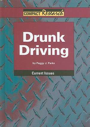 Drunk Driving de Peggy J. Parks