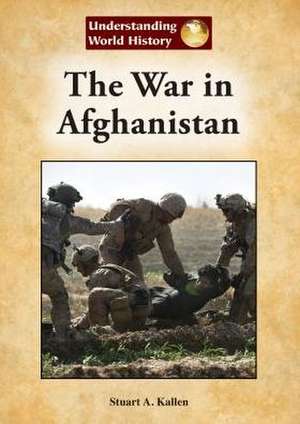 The War in Afghanistan de Stuart A. Kallen