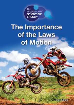 The Importance of the Laws of Motion de Toney Allman