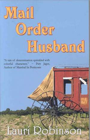 Mail Order Husband de Lauri Robinson