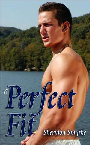 A Perfect Fit de Sheridon Smythe