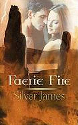 Faerie Fire de Silver James