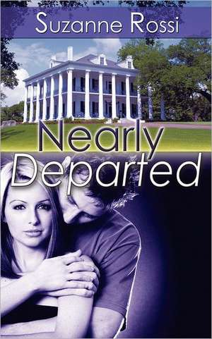 Nearly Departed de Suzanne Rossi