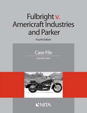 Fulbright V. Americraft Industries and Parker: Case File de Edward R. Stein