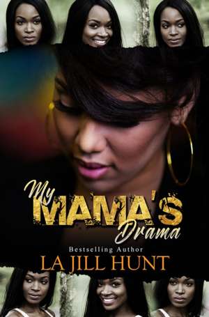 My Mama's Drama de La Jill Hunt