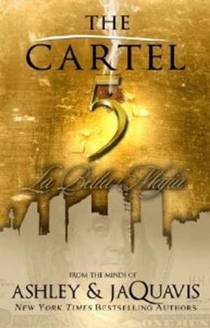 The Cartel 5: La Bella Mafia de Jaquavis