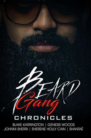 Beard Gang Chronicles de Blake Karrington