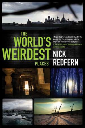 The World's Weirdest Places de Nick Redfern