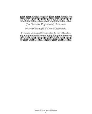 Jus Divinum Regiminis Ecclesiastici: The Divine Right of Church Government de Chris Coldwell