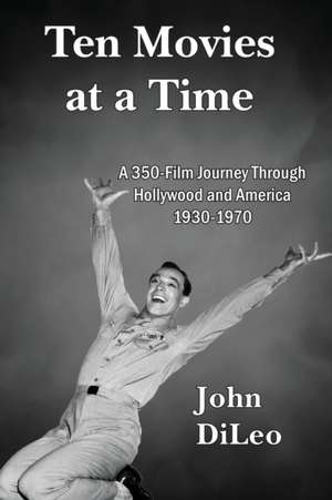 Ten Movies at a Time de John DiLeo