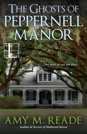 The Ghosts of Peppernell Manor de Amy Reade