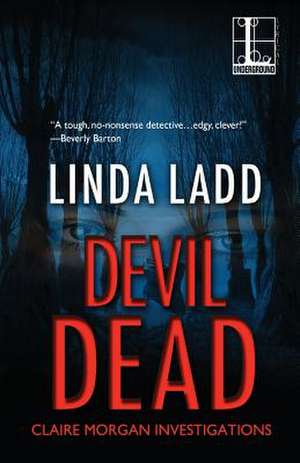 Devil Dead de Linda Ladd