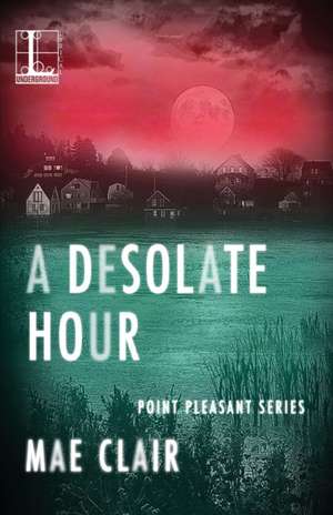 A Desolate Hour de Mae Clair