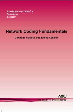 Network Coding Fundamentals de Christina Fragouli