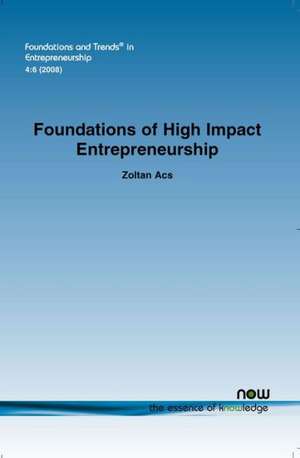 Foundations of High Impact Entrepreneurship de Zoltan Acs