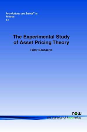 The Experimental Study of Asset Pricing Theory de Peter Bossaerts