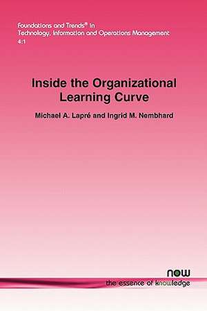 Inside the Organizational Learning Curve: Understanding the Organizational Learning Process de Michael A. Lapr