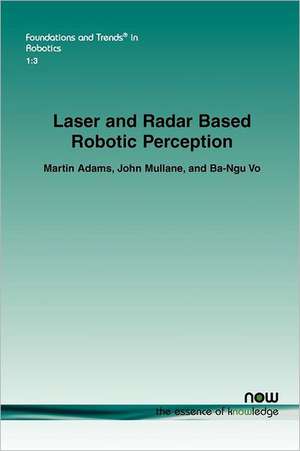 Laser and Radar Based Robotic Perception de Martin Adams