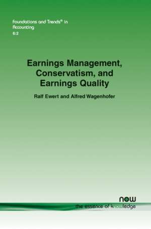 Earnings Management, Conservatism, and Earnings Quality de Ralf Ewert