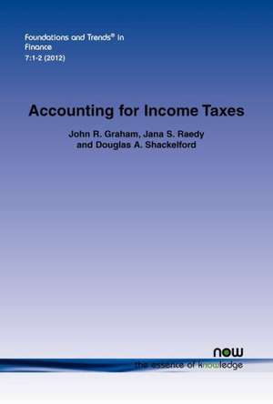 Accounting for Income Taxes: Primer, Extant Research, and Future Directions de John R. Graham